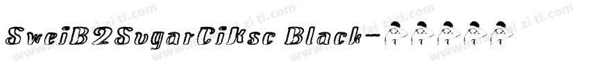 SweiB2SugarCiKsc Black字体转换